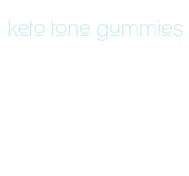 keto tone gummies