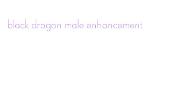 black dragon male enhancement