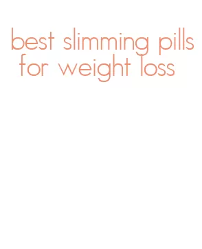 best slimming pills for weight loss
