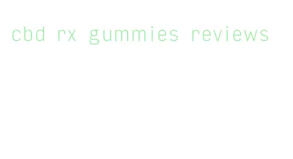 cbd rx gummies reviews