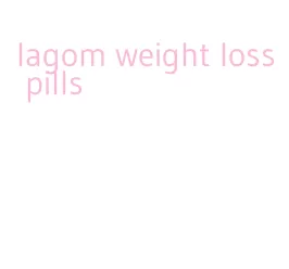 lagom weight loss pills