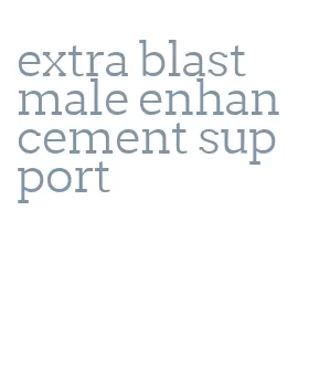 extra blast male enhancement support
