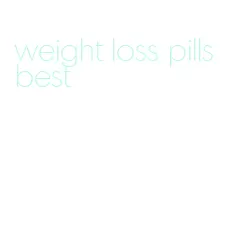 weight loss pills best