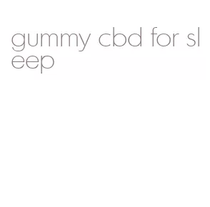 gummy cbd for sleep