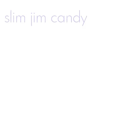 slim jim candy