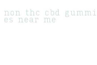 non thc cbd gummies near me