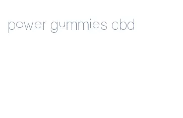 power gummies cbd
