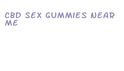 cbd sex gummies near me