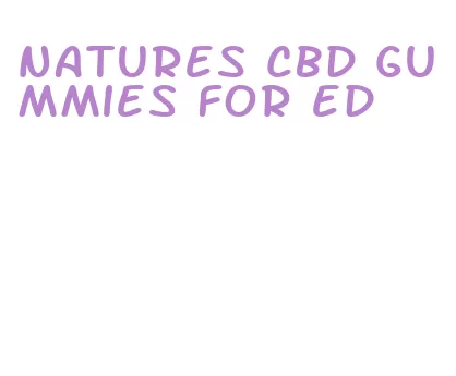 natures cbd gummies for ed