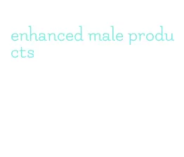 enhanced male products