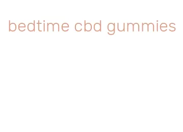 bedtime cbd gummies