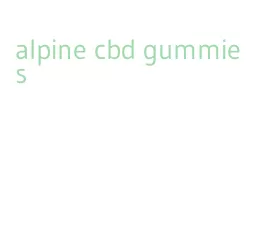alpine cbd gummies