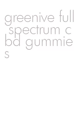 greenive full spectrum cbd gummies