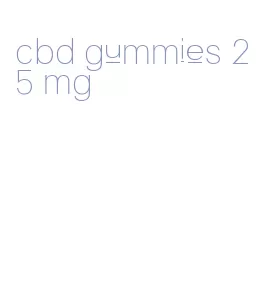 cbd gummies 25 mg
