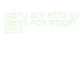 simpli acv keto gummies for weight loss