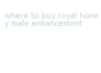 where to buy royal honey male enhancement