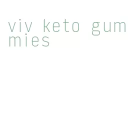 viv keto gummies