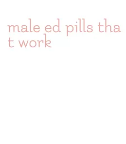 male ed pills that work