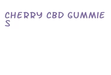 cherry cbd gummies