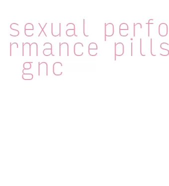 sexual performance pills gnc