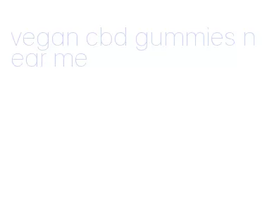 vegan cbd gummies near me