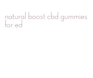 natural boost cbd gummies for ed
