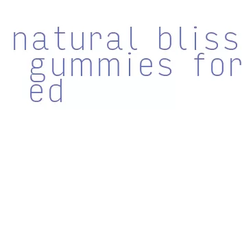 natural bliss gummies for ed