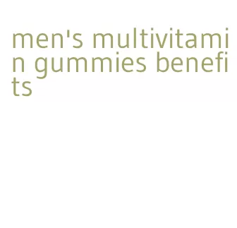 men's multivitamin gummies benefits