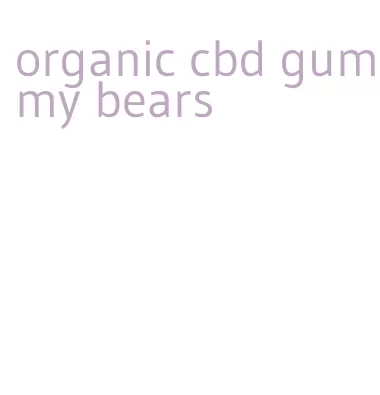 organic cbd gummy bears