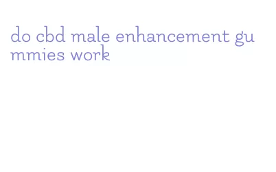 do cbd male enhancement gummies work