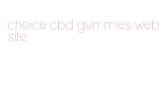 choice cbd gummies website