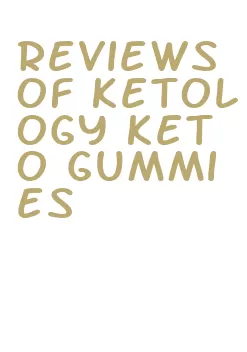 reviews of ketology keto gummies
