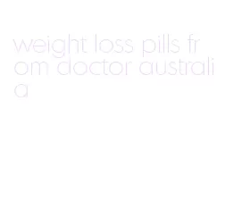 weight loss pills from doctor australia