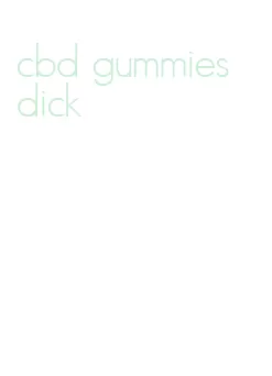 cbd gummies dick