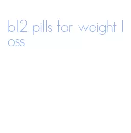 b12 pills for weight loss