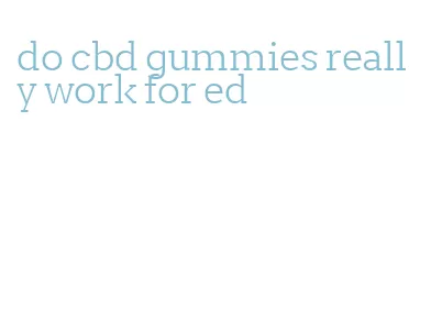 do cbd gummies really work for ed
