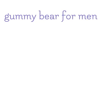 gummy bear for men