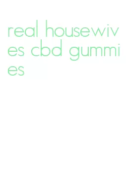 real housewives cbd gummies