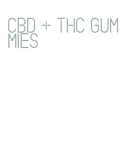 cbd + thc gummies