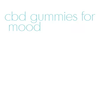 cbd gummies for mood