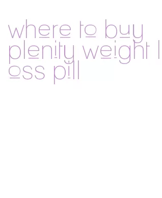 where to buy plenity weight loss pill