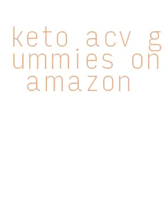 keto acv gummies on amazon