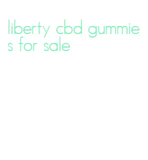 liberty cbd gummies for sale