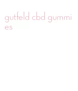 gutfeld cbd gummies