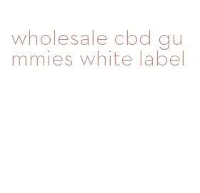 wholesale cbd gummies white label