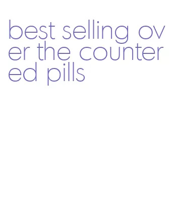 best selling over the counter ed pills