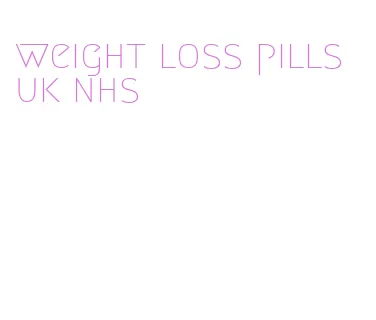weight loss pills uk nhs