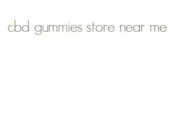cbd gummies store near me