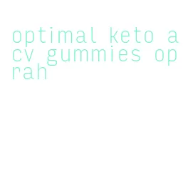 optimal keto acv gummies oprah