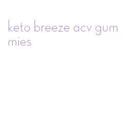 keto breeze acv gummies